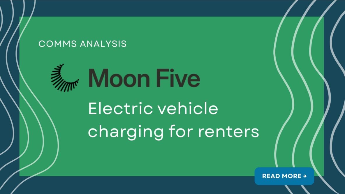 Comms analysis: Moon Five, electric vehicle charging for renters