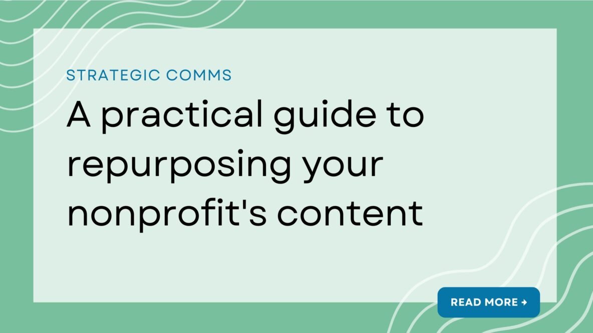 A practical guide to repurposing your nonprofit's content