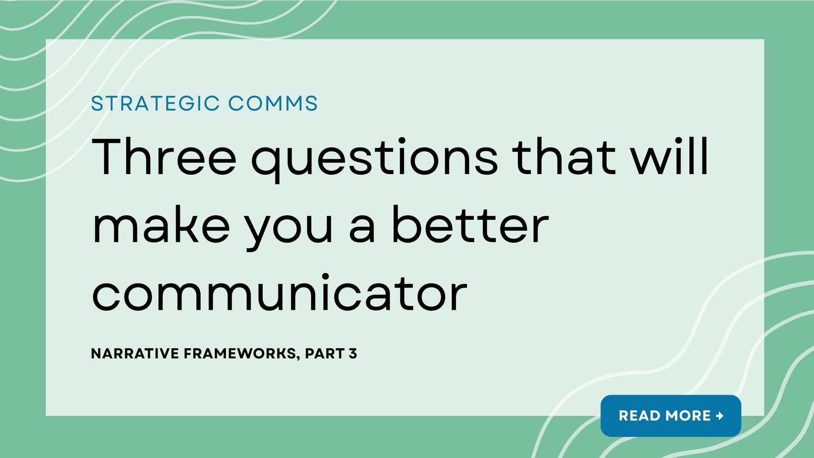 Featured image for “Three questions that will make you a better communicator”